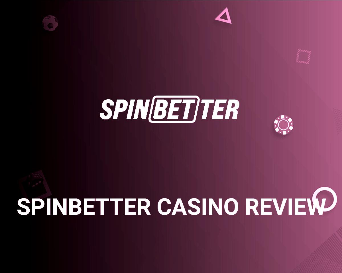 Review of Spinbetter: Pros and Cons